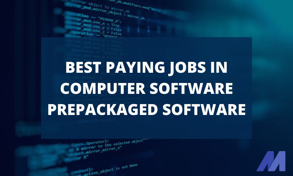 12 Best Paying Jobs In Computer Software Prepackaged Software - Monievest