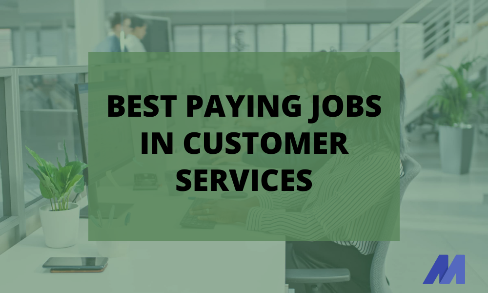 18 Best Paying Jobs in Customer Service Industry For You Monievest