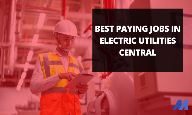 best paying jobs in electric utilities central